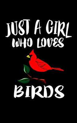 Just A Girl Who Loves Birds: Animal Nature Collection