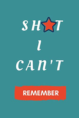 Shit I Can'T Remember!: Password Logbook