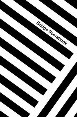 Bridge Scorebook: 100 Tally Scoresheets For Rubber Bridge