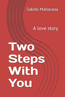 Two Steps With You: A Love Story