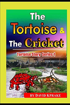 The Tortoise And The Cricket (Tortoise Story Series)