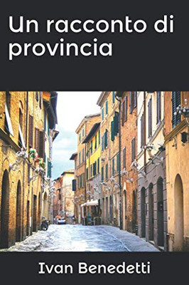 Un Racconto Di Provincia (Italian Edition)