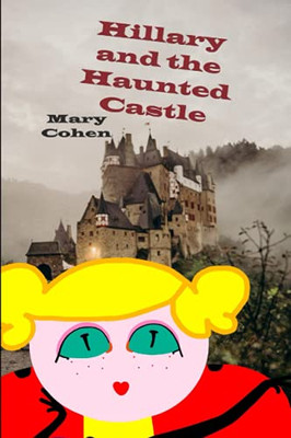 Hillary And The Haunted Castle (The Adventures Of Hillary The Little Ladybug)