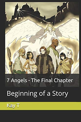 7 Angels - The Final Chapter: Beginning Of A Story