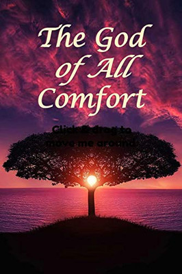 The God Of All Comfort: Bible Promises To Comfort Women (Financial Peace)