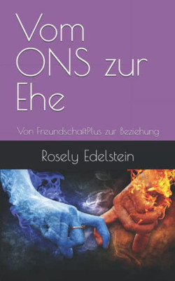 Vom Ons Zur Ehe: Von Freundschaftplus Zur Beziehung (German Edition)