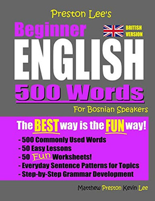 Preston Lee'S Beginner English 500 Words For Bosnian Speakers (British Version) (Preston Lee'S English For Bosnian Speakers (British Version))