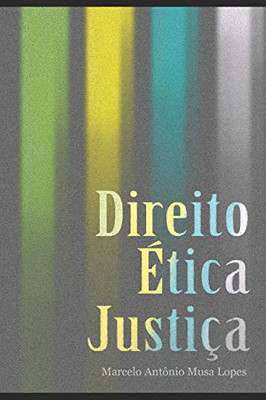 Direito ?Tica E Justi?A (Portuguese Edition)