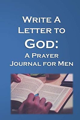 Write A Letter To God: Prayer Conversations By Christian Fathers
