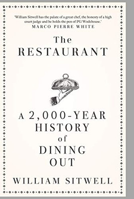 The Restaurant: A 2,000-Year History of Dining Out ? The American Edition