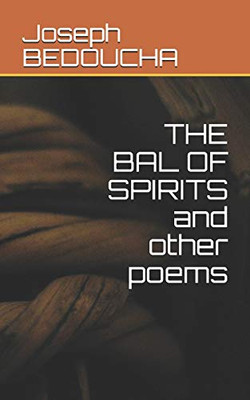 The Bal Of Spirits And Other Poems