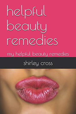 Helpful Beauty Remedies: My Helpful Beauty Remedies