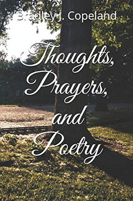 Thoughts, Prayers, And Poetry (Thoughts, Prayers, Poetry)