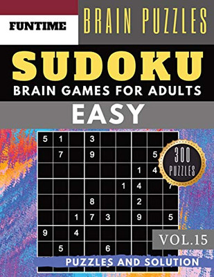 Sudoku Easy: Jumbo 300 Easy Sudoku With Answers Brain Puzzles Books For Beginners (Sudoku Book Easy Vol.15)