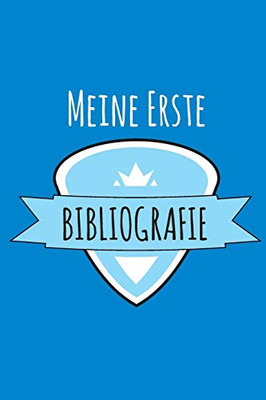 Meine Erste Bibliografie: B?chertagebuch - Zum Eintragen Von Gelesenen B?chern (German Edition)