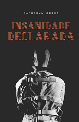 Insanidade Declarda (Portuguese Edition)