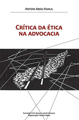 Cr?tica Da ?tica Na Advocacia (Portuguese Edition)