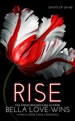 Rise (A Mafia Crime Family Romance) (Saints Of Sin)