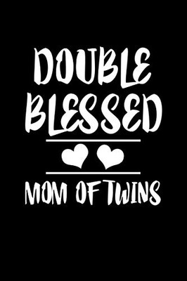 Double Blessed Mom Of Twins: Family Collection