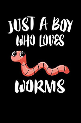 Just A Boy Who Loves Worms: Animal Nature Collection