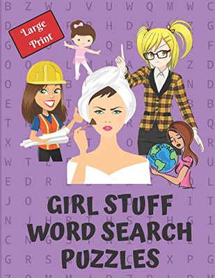 Girl Stuff Word Search Puzzle Book: Give Your Brain A Workout With These 40 Word Search Puzzles, 20 Word Scrambles And 20 Sudokus As A Bonus. Great Gift Idea Also.