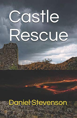 Castle Rescue (A Climax Of Painful Secrets)