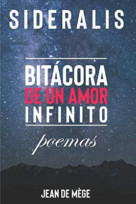 Sideralis: Bitßcora De Un Amor Infinito. Poemas (Spanish Edition)