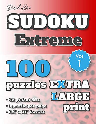 David Karn Sudoku Û Extreme Vol 1: 100 Puzzles, Extra Large Print, 42 Pt Font Size, 1 Puzzle Per Page