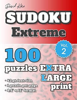 David Karn Sudoku Û Extreme Vol 2: 100 Puzzles, Extra Large Print, 42 Pt Font Size, 1 Puzzle Per Page