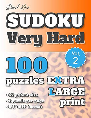 David Karn Sudoku Û Very Hard Vol 2: 100 Puzzles, Extra Large Print, 42 Pt Font Size, 1 Puzzle Per Page