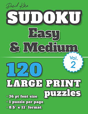 David Karn Sudoku Û Easy & Medium Vol 2: 120 Puzzles, Large Print, 36 Pt Font Size, 1 Puzzle Per Page