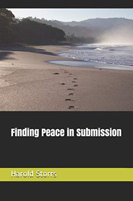 Finding Peace In Submission (Realizing Submission)