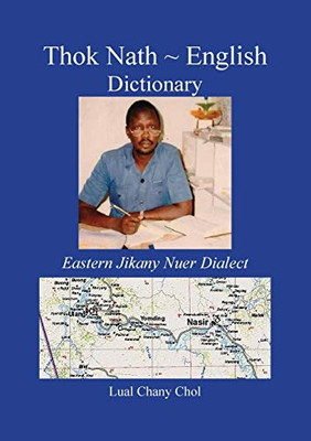 Thok Nath English Dictionary: Eastern Jikany Nuer Dialect
