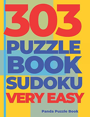 303 Puzzle Book Sudoku Very Easy: Brain Games Book For Adults - Logic Games For Adults - Sudoku For Adults