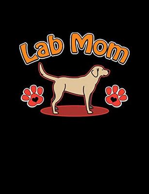 Lab Mom: Funny Quotes And Pun Themed College Ruled Composition Notebook