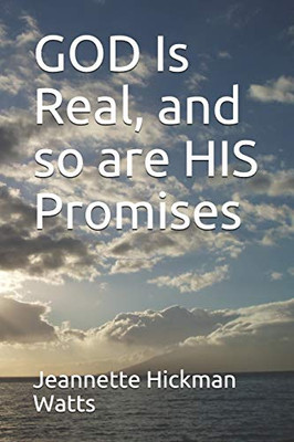 God Is Real, And So Are His Promises