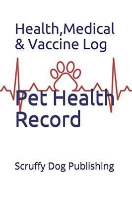 Pet Health Record: Health, Medical, And Vaccine Records