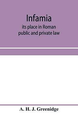 Infamia: its place in Roman public and private law