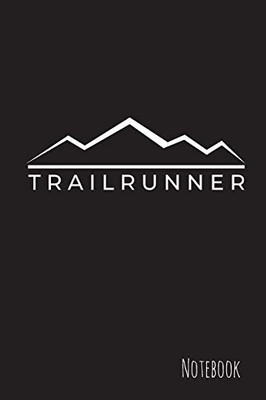 Trailrunning: Notizbuch - Liniert - 15,2 X 22,9 Cm - Geschenk