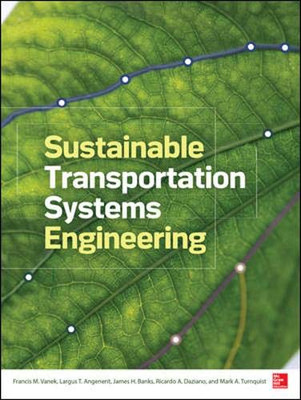 Sustainable Transportation Systems Engineering: Evaluation & Implementation