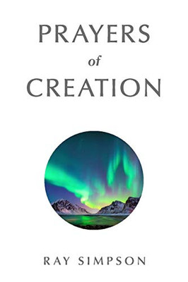 Prayers of Creation (Inspirational Prayers)