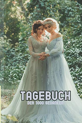 Tagebuch: Der 1000 Gedanken / Ein Buch F?r Deine Gedanken Und Erlebnisse/ Geschenk F?r Geburtstag Oder Weihnachten. (German Edition)