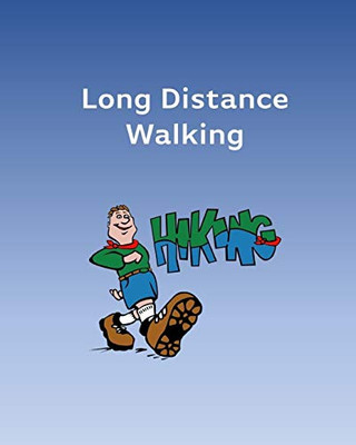 Long Distance Walking: Walk 1000 Miles In A Year (Track Your Walks)