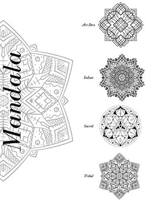 Mandala Art Deco Indian Scared Tribal: Adult Coloring Book Mandala 80 Different Mandalas With 4 Different Topics