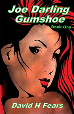 Joe Darling, Gumshoe: A Mystery-Romance Set In The 1940S (Joe Gumshoe Mysteries)