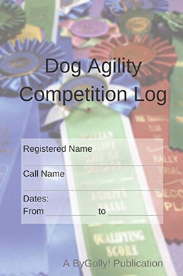 Dog Agility Competition Log