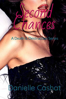 Second Chances: Death & Destruction Series