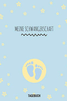 Meine Schwangerschaft Tagebuch: A5 52 Wochen Kalender Als Geschenk F?r Schwangere | Geschenkidee F?r Werdene M?tter | Schwangerschafts-Tagebuch | Kalender | Erinnerungsalbum (German Edition)