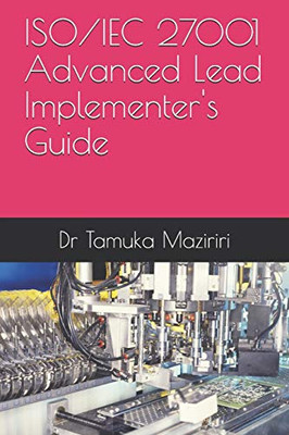 ISO/IEC 27001 Advanced Lead Implementer's Guide