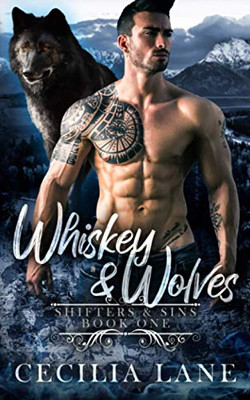 Whiskey And Wolves: Bad Alpha Dads (Shifters And Sins)